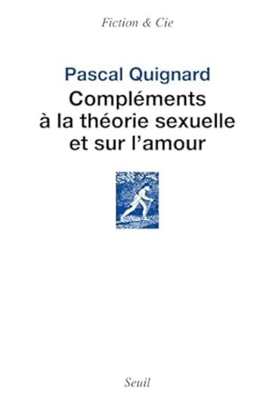 Compléments À La Théorie Sexuelle Et Sur L Amour