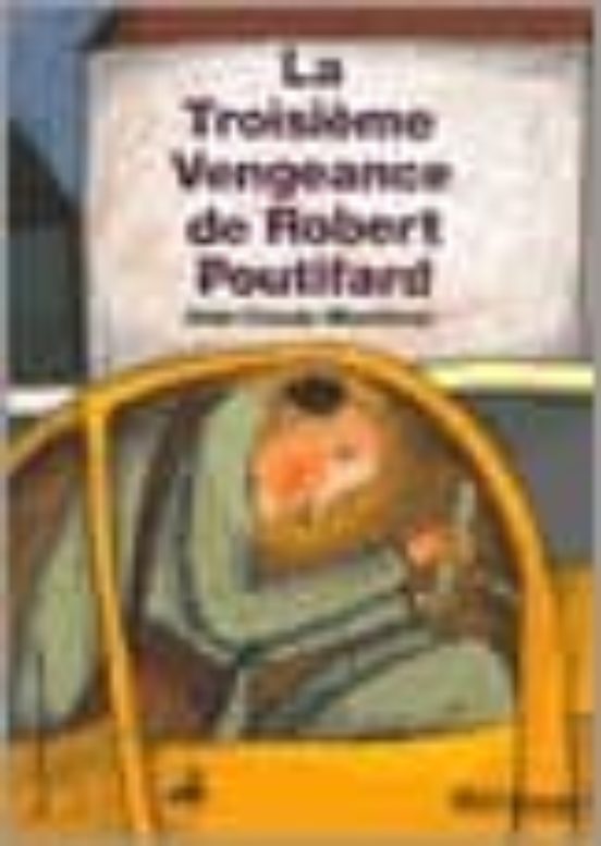 La Troisieme Vengeance De Robert Poutifard