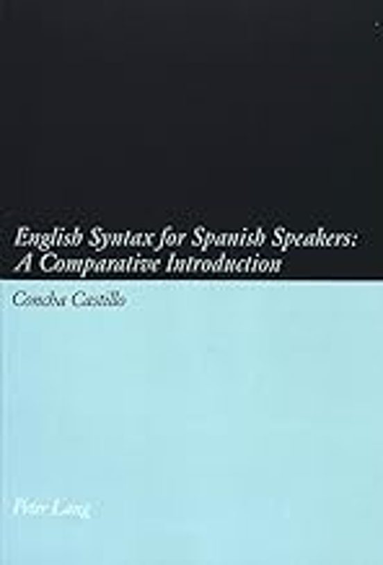 English Syntax For Spanish Speakers : A Comparative Introduction