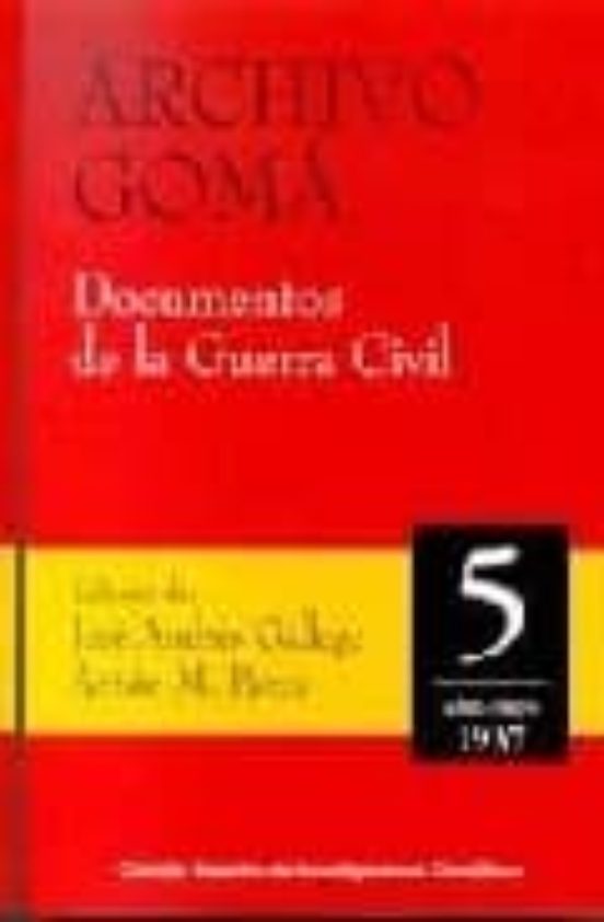 Archivo Goma: Documentos De La Guerra Civil : Abril-mayo 1937