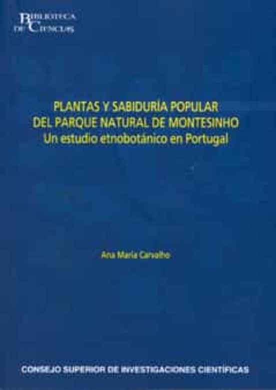 Plantas Y Sabiduría Popular Del Parque Natural De Montesinho : Un Estudio Etnobotánico En Portugal