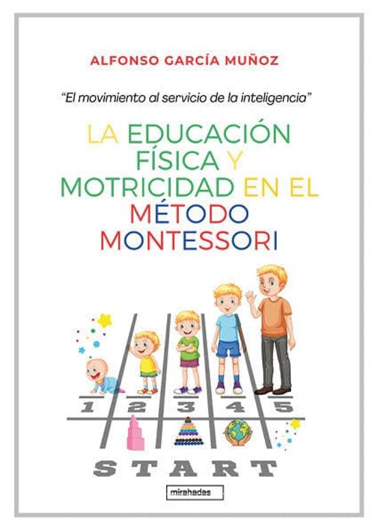 La Educación Físicas y Motricidad en el Metodo Montessori