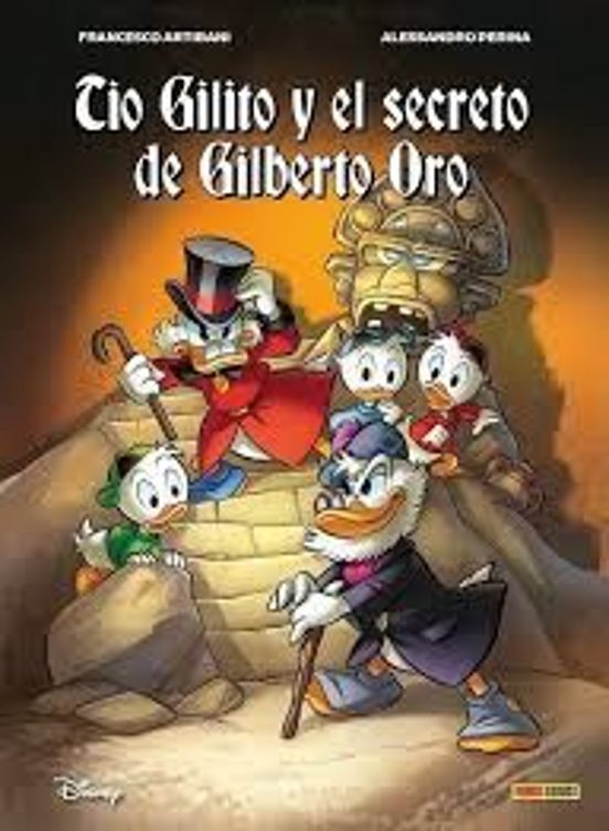 Tío Gilito Y El Secreto De Gilberto Oro