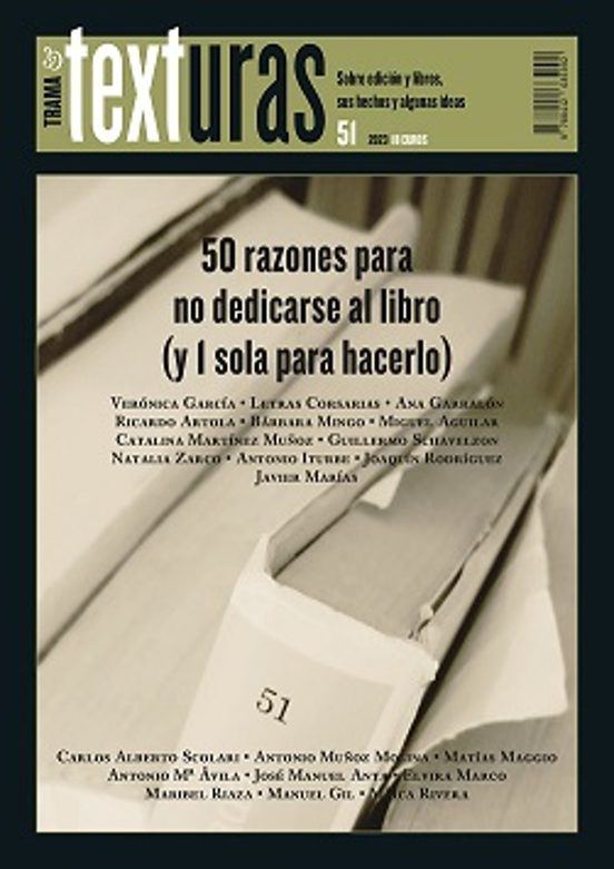 Texturas 51: 50 Razones Para Dedicarse Al Libro