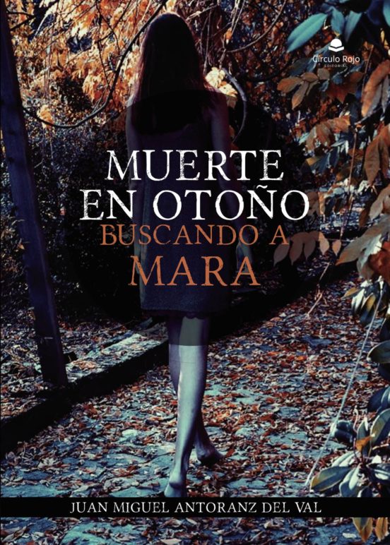 Muerte En Otoño: Buscando A Mara