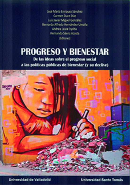 Progreso Y Bienestar. De Las Ideas Sobre El Progreso Social A Las Políticas Públicas De Bienestar