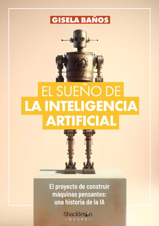 El Sueño De La Inteligencia Artificial