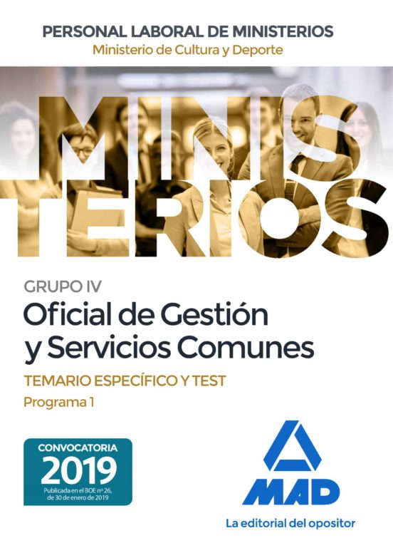 Oficial De Gestión Y Servicios Comunes Del Ministerio De Cultura Y Deporte. Temario Específico Y Test Programa 1