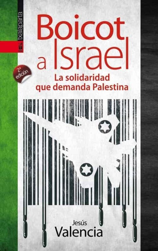 Boicot A Israel: La Solidaridad Que Demanda
