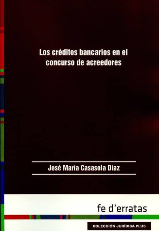 Los Créditos Bancarios En El Concurso De Acreedores