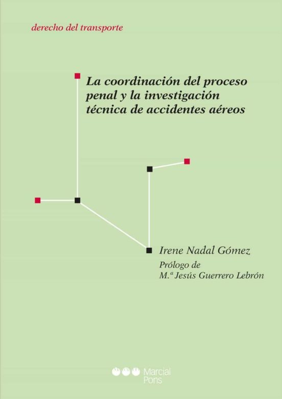 La Coordinación Del Proceso Penal Y La Investigación Técnica De Accidentes Aéreos