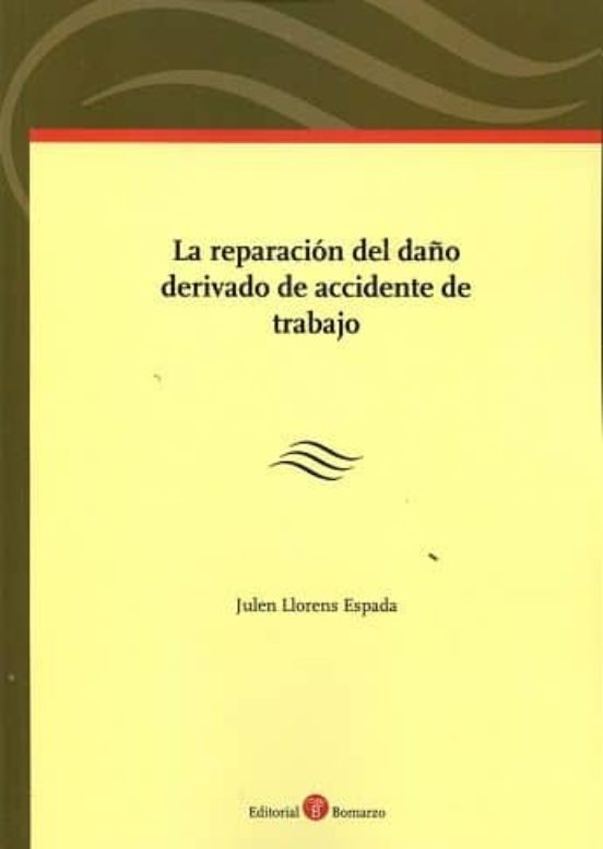 La Reparación Del Daño Derivado De Accidente De Trabajo