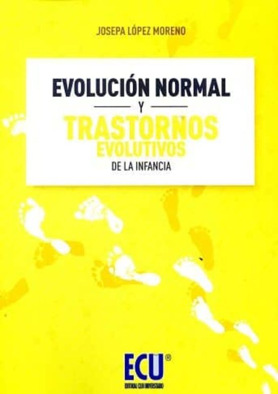 Evolución Normal Y Transtornos Evolutivos De La Infancia