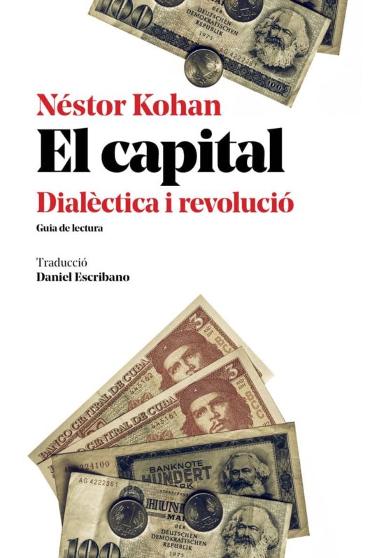 El Capital Dialectica I Revolucio: Estudi Introductori