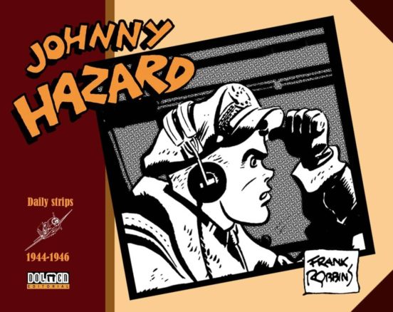 Johnny Hazard: Daily Strips: 1944-1946