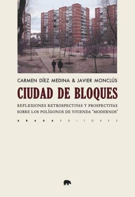 La Ciudad De Bloques: Reflexiones Retrospectivas Y Prospectivas Sobre