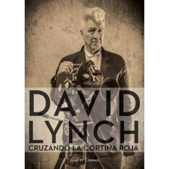 David Lynch. Cruzando La Cortina Roja