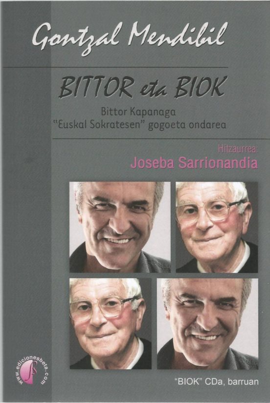 Bittor Eta Biok. Bittor Kapanaga Euskal Sokratesen Gogoeta Onda Rea