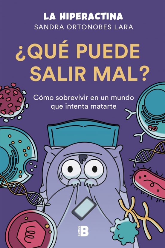 ¿Qué Puede Salir Mal? Cómo Sobrevivir A Un Mundo Que Intenta Matarte