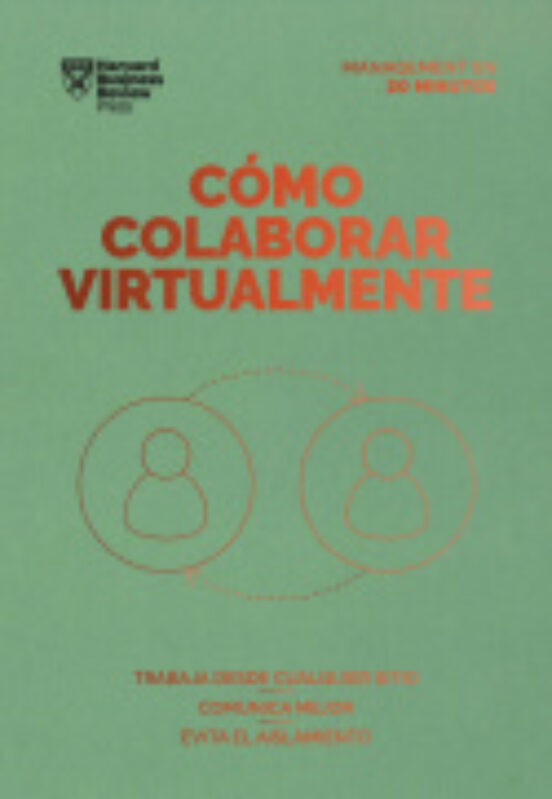 Cómo Colaborar Virtualmente. Serie Management En 20 Minutos
