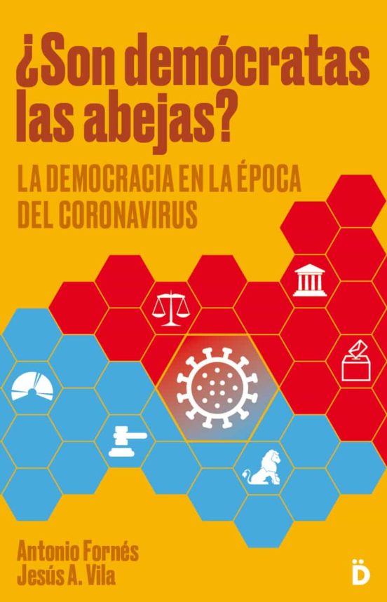 ¿son Democratas Las Abejas?: La Democracia En La Epoca Del Coronavirus
