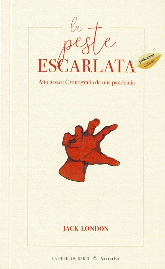 La Peste Escarlata. Año 2020: Cronografía De Una Pandemia