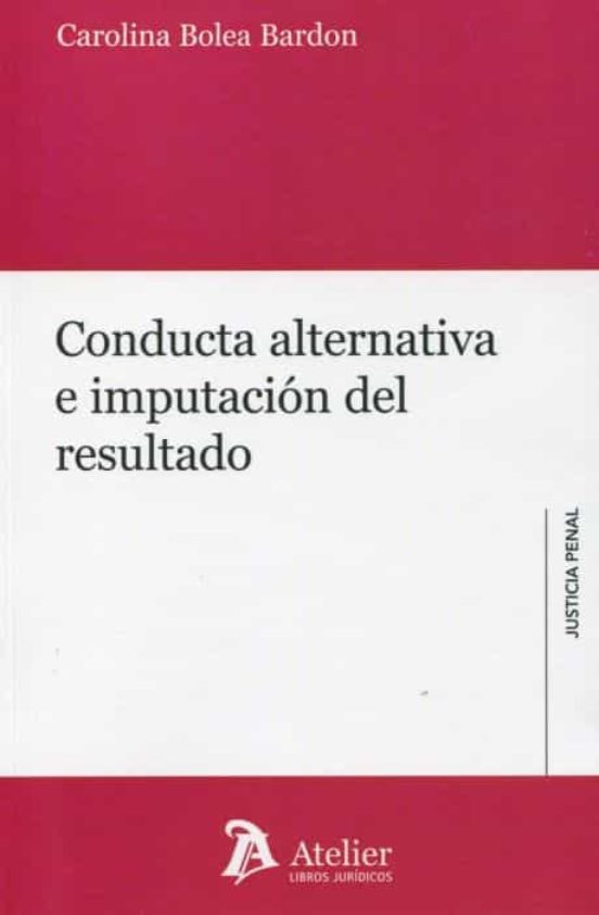 Conducta Alternativa E Imputación Del Resultado