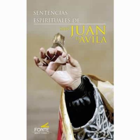 Sentencias Espirituales De San Juan De Ávila