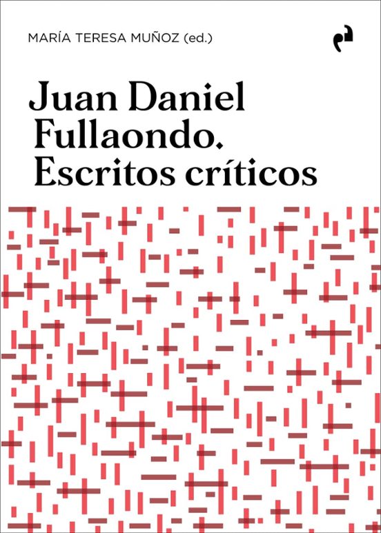 Juan Daniel Fullaondo. Escritos Críticos