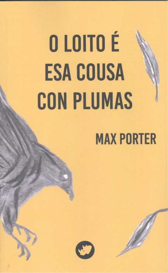 O Loito É Esa Cousa Con Plumas