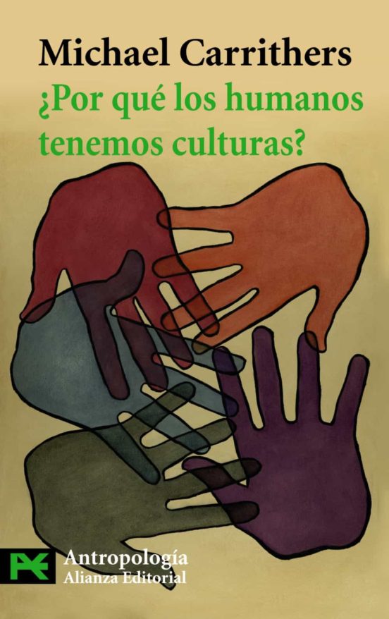 ¿por Que Los Humanos Tenemos Culturas?: Una Aproximacion A La Ant Ropo