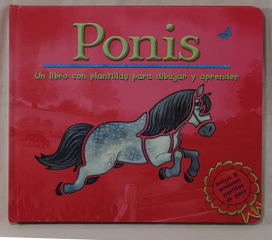 Ponis: Un Libro Con Plantillas Para Aprender Y Dibujar