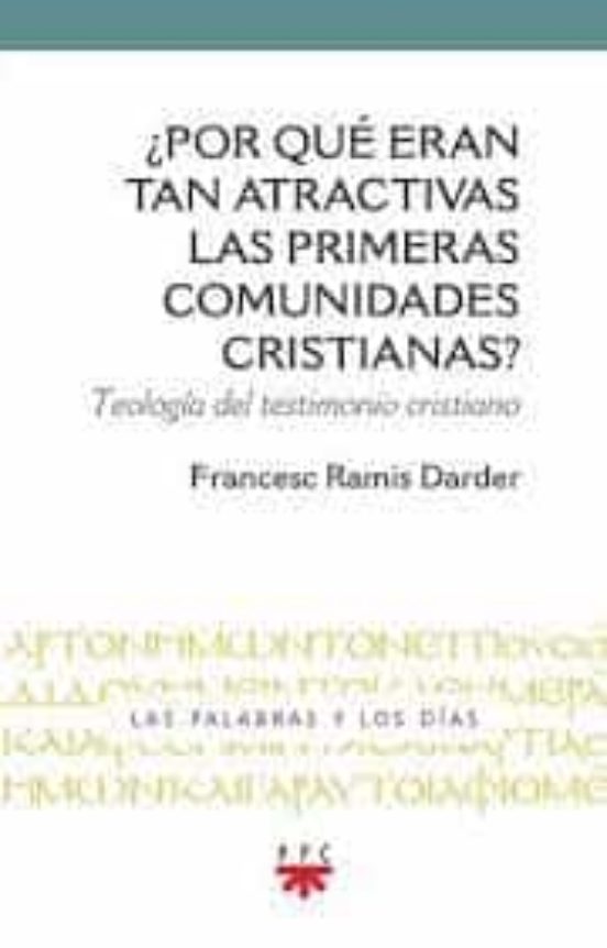 ¿por Que Eran Tan Atractivas Las Primeras Comunidades Cristianas? : Te