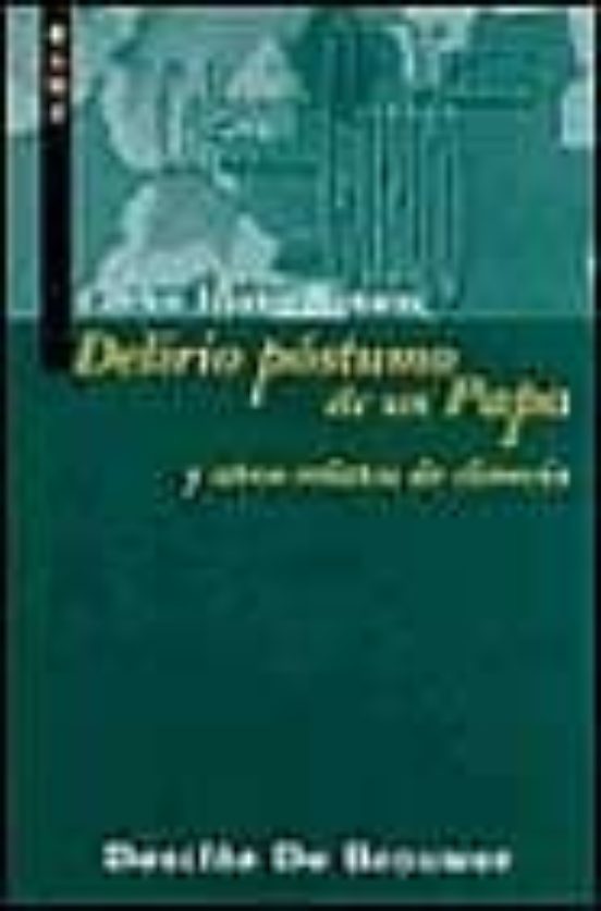 Delirio Póstumo De Un Papa Y Otros Relatos De Clerecía