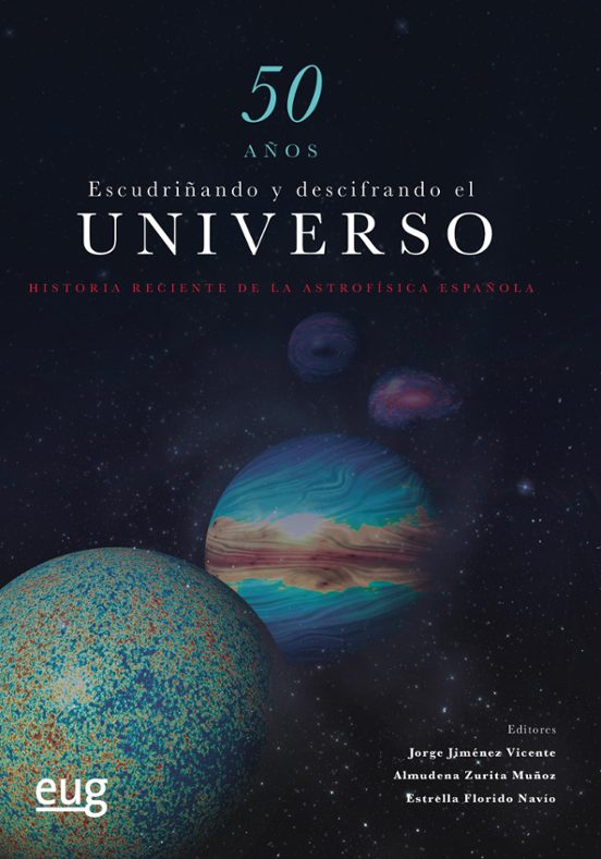 50 Años Escudriñando Y Descifrando El Universo: Historia Reciente De L