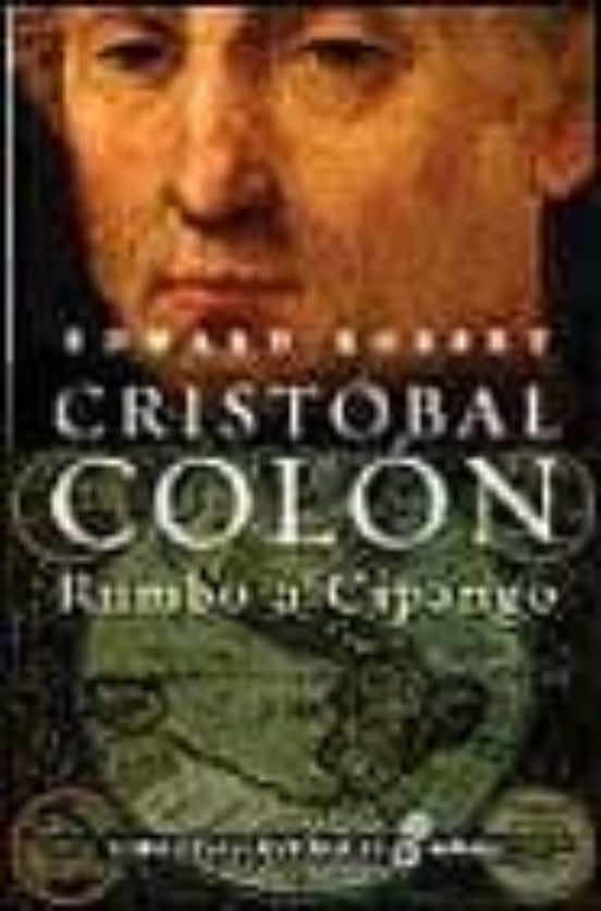 Cristobal Colon. Rumbo a Cipango