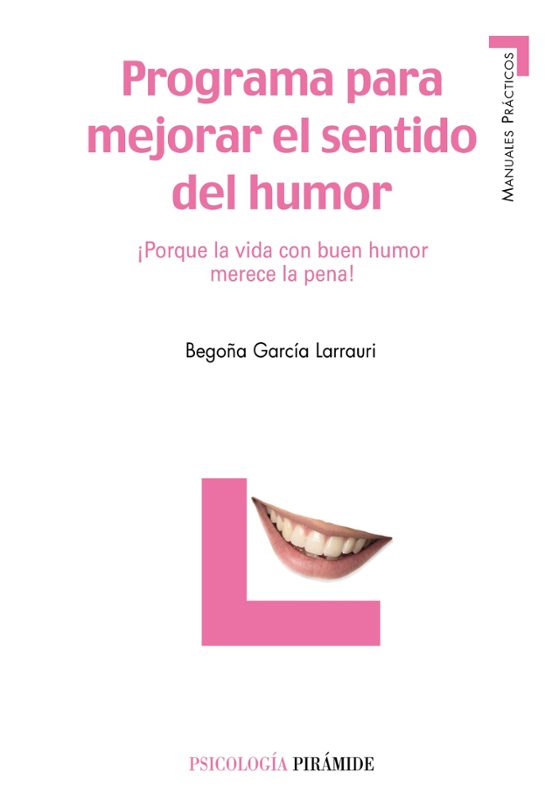 Programa Para Mejorar El Sentido Del Humor: ¡porque La Vida Con B Uen
