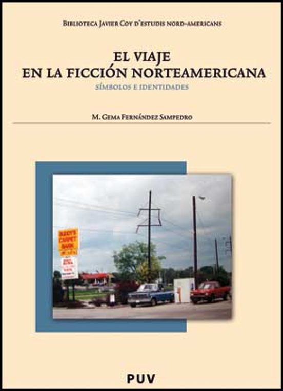 Viaje En La Ficcion Norteamericana: Simbolos E Identidades