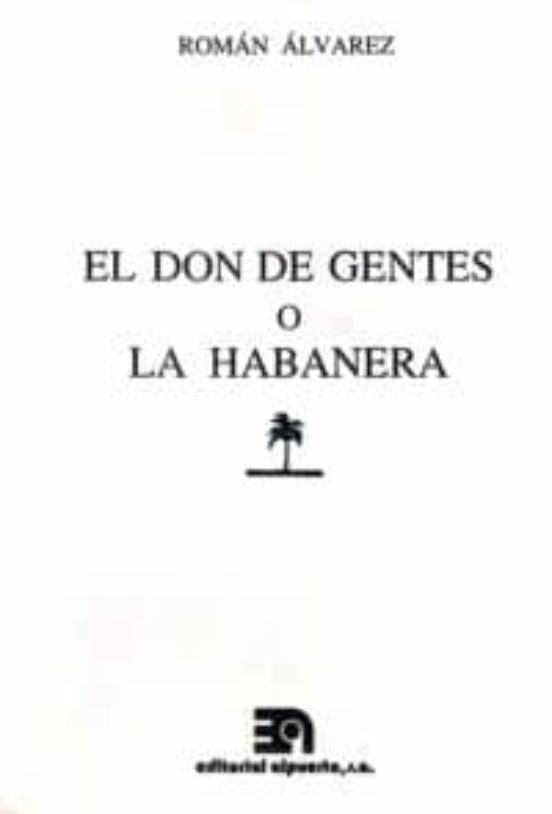 El Don De Gentes O La Habanera