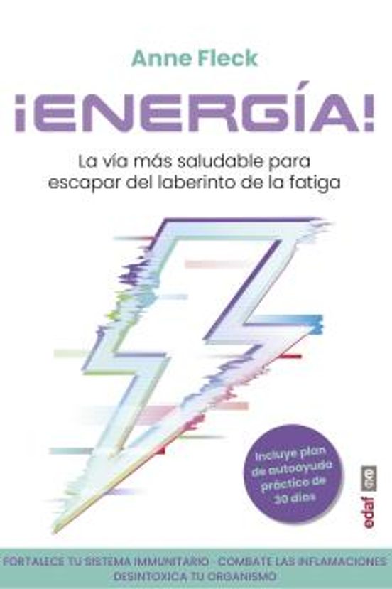 ¡energia! La Via Mas Saludable Para Escapar Del Laberinto De La Fatiga