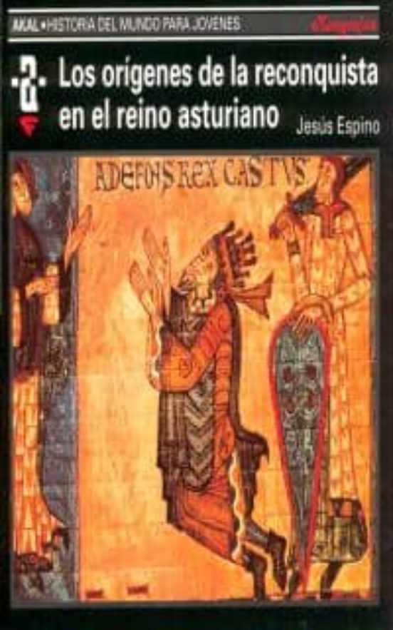 Los Origenes De La Reconquista En El Reino Asturiano