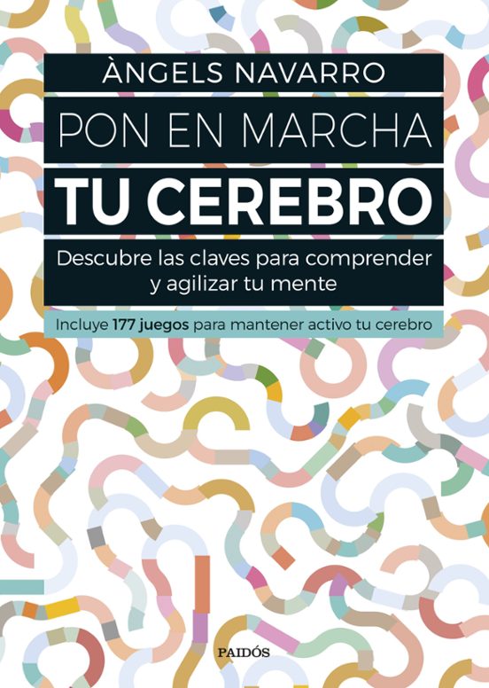 Pon En Marcha Tu Cerebro: Descubre Las Claves Para Comprender Y Agiliz