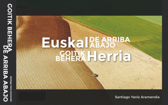 Euskal Herria Goitik Behera - Euskal Herria De Arriba Abajo