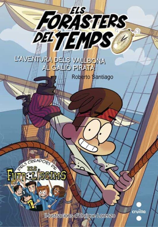 Els Forasters Del Temps 4: L Aventura Dels Vallbona Al Galió Pirata