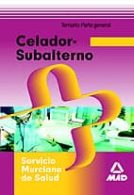 Celador-subalterno Del Servicio Murciano De Salud. Parte General