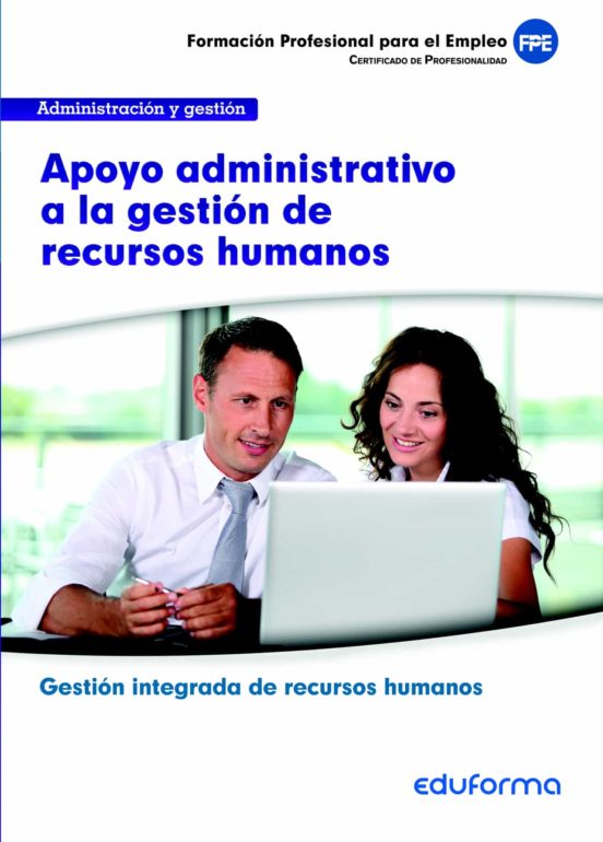 UF0345 Apoyo Administrativo A La Gestión De Recursos Humanos. Familia Profesional Administración Y Gestión. Certificados De Profesionalidad
