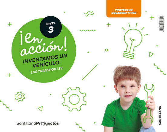 ¡en Accion! Nivel 3 Inventamos Un Vehiculo. Los Transportes 5 Años Edu