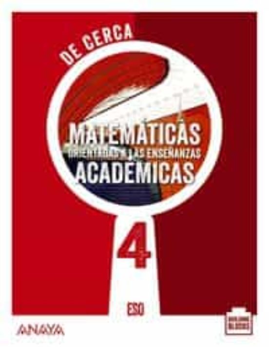 Matemáticas Orientadas a las Enseñanzas Académicas 4º ESO de Cerca and