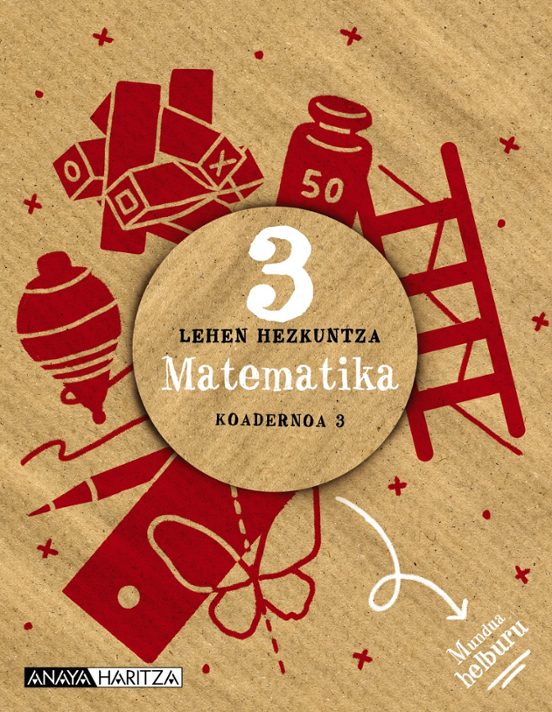Matematika 3º Educacion Primaria Koadernoa 3 Mundua Helburu