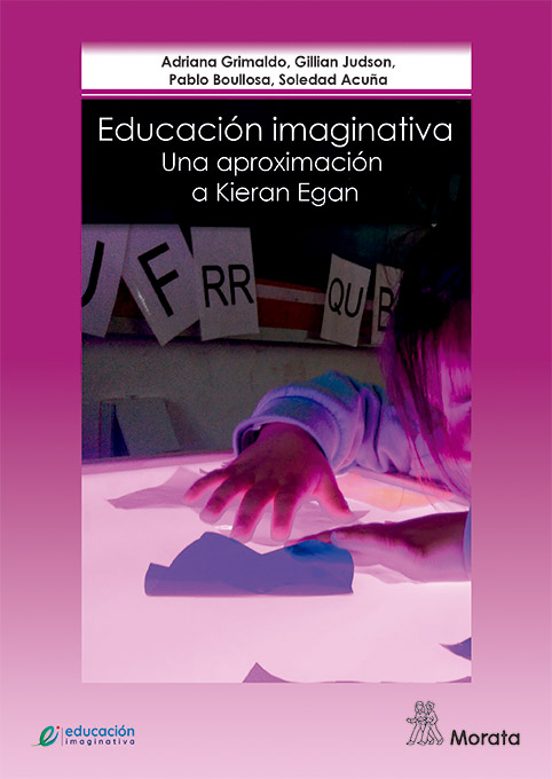 Educación Imaginativa: Una Aproximación A Kieran Egan